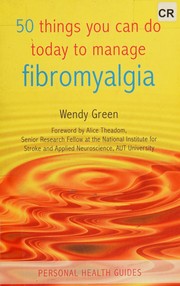 Cover of: 50 things you can do today to manage fibromyalgia