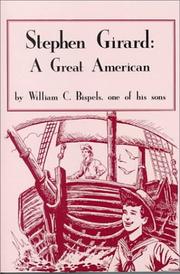 Stephen Girard, a great American by William C. Bispels