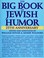 Cover of: The big book of Jewish humor