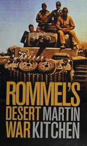 Rommel's desert war by Kitchen, Martin.