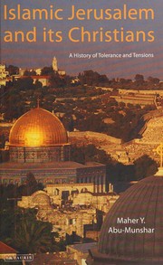 Cover of: Islamic Jerusalem and Its Christians: A History of Tolerance and Tensions