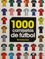 1000 camisetas de fútbol by Bernard Lions