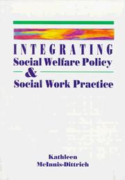 Cover of: Integrating social welfare policy & social work practice by Kathleen McInnis-Dittrich