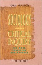 Sociology and critical inquiry : the work, tradition, and purpose