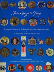Cover of: From George to George: presidential elections in the United States from 1789 to the present