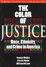 The color of justice by Walker, Samuel, Cassia Spohn, Miriam Delone
