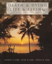 Cover of: Death and dying, life and living by Charles A. Corr