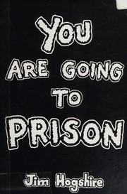 Cover of: You are going to prison