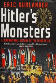 Hitler's monsters by Eric Kurlander
