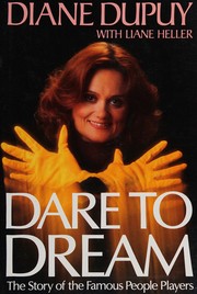 Cover of: Dare to dream: the story of the Famous People Players