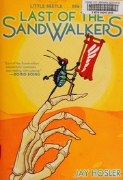 The last of the sandwalkers by Jay Hosler
