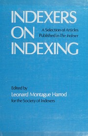 Cover of: Indexers on indexing: a selection of articles published in the Indexer