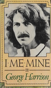 I, me, mine by Harrison, George