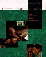 Cover of: Communication mosaics: a new introduction to the field of communication