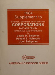 Cover of: Corporations Law and Policy, Materials and Problems, 1984: Supplement to Solomon, Stevenson and Schwartz's