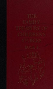 Cover of: The family treasury of children's stories: Book one