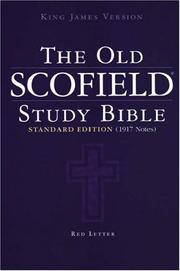 The Holy Bible : the Scofield study Bible : containing the Old and New Testaments : Authorized King James Version : with a new system of connected topical references to all the greater themes of Scrip