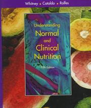 Understanding normal and clinical nutrition by Eleanor Noss Whitney, Corrine Balog Cataldo