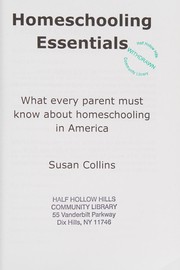 Cover of: Homeschooling essentials: what every parent must know about homeschooling in America