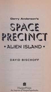 Cover of: Alien Island (Gerry Anderson's Space Precinct, No 3) by David Bischoff