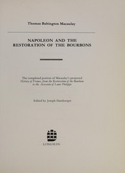 Cover of: Napoleon and the restoration of the Bourbons: the first part of the history of France, from the restoration of the Bourbons to the accession of Louis Philippe