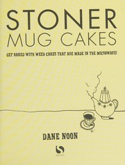 Stoner Mug Cakes by Dane Noon