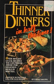 Cover of: Thinner dinners in half the time!