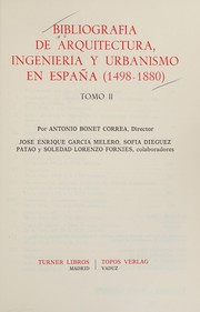 Bibliografía de arquitectura, ingeniería y urbanismo en España (1498-1880) by Antonio Bonet Correa
