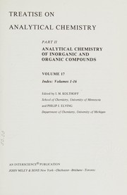 Cover of: Treatise on analytical chemistry by edited by I.M. Kolthoff and Philip J. Elving. Pt.2, Analytical chemistry of inorganic and organic compounds. Vol.17, Index : vols.1-16.