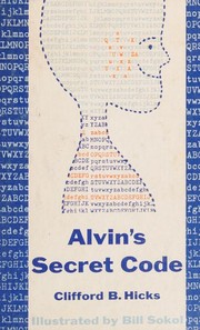 Cover of: Alvin's Secret Code by Clifford B. Hicks, Bill Sokol
