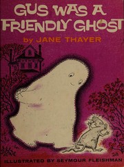 Cover of: Gus was a friendly ghost