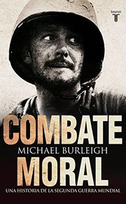 Cover of: Combate moral: Una historia de la Segunda Guerra Mundial