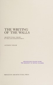 Cover of: The writing of the walls: architectural theory in the late enlightenment