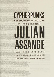 Cover of: Cypherpunks: freedom and the future of the internet