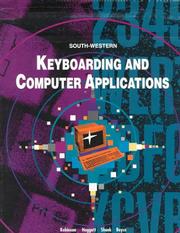 Cover of: Keyboarding and computer applications: includes commands and directions for WordPerfect 5.1, Lotus 1-2-3, 2.3 MS-DOS, Microsoft Works 2.0 and 3.0 MS-DOS, Microsoft Works 2.0 Macintosh