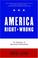 Cover of: America Right or Wrong