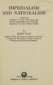 Cover of: Imperialism and nationalism: a study of conflict in the Near East and of the territorial and economic expansion of the United States