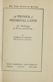 Cover of: A primer of Medieval Latin: an anthology of prose and poetry