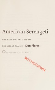 Cover of: American Serengeti: the last big animals of the Great Plains