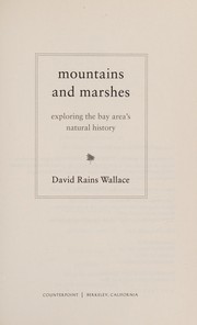 Cover of: Mountains and marshes: exploring the Bay area's natural history