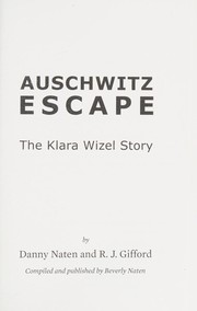 Auschwitz escape by Klara Wizel