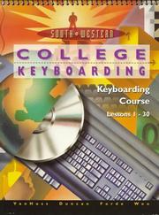 Cover of: South Western college keyboarding: keyboarding course : lessons 1-30