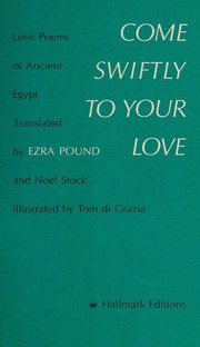 Cover of: Come swiftly to your love: love poems of ancient Egypt.