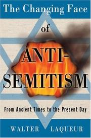 Cover of: The Changing Face of Anti-Semitism by Walter Laqueur
