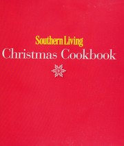 Cover of: Southern living Christmas cookbook: all-new ultimate holiday entertaining guide