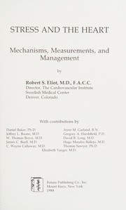 Cover of: Stress and the heart: mechanisms, measurements and management