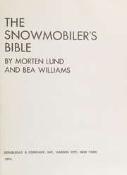 Cover of: The snowmobiler's bible
