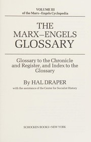 Cover of: The Marx-Engels glossary: glossary to the chronicle and register, and index to the glossary