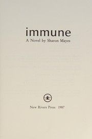 Immune by Sharon Mayes