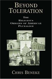 Cover of: Beyond toleration: the religious origins of American pluralism